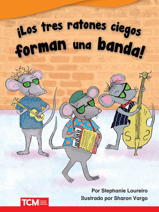 Cover of ¡Los tres ratones ciegos forman una banda! (The Three Blind Mice Start a Band!) Read-along ebook